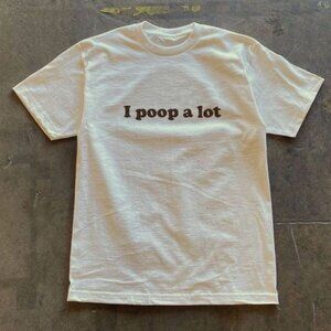 I Poop A Lot T-Shirt